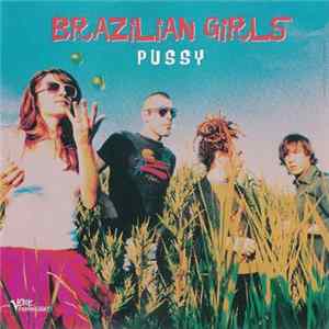Brazilian Girls - Pussy mp3