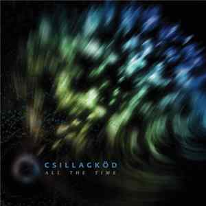 Csillagköd - All The Time mp3