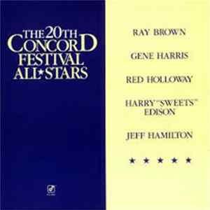 The 20th Concord Festival All Stars, Ray Brown, Gene Harris, Red Holloway, Harry "Sweets" Edison, Jeff Hamilton - The 20th Concord Festival All Stars mp3
