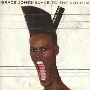 Grace Jones - Slave To The Rhythm mp3