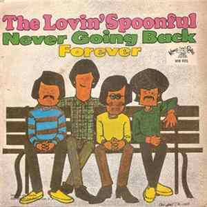 The Lovin' Spoonful - Never Going Back / Forever mp3