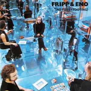 Fripp & Eno - (No Pussyfooting) mp3