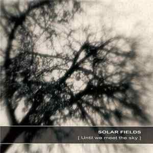 Solar Fields - Until We Meet The Sky mp3