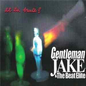 Gentleman Jake & The Beat Elite - Et Tu Brute? mp3