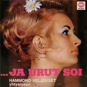 Hammond Veljekset Yhtyeineen - ... Ja Urut Soi mp3