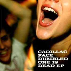 Cadillac Face - Dumbledore Is Dead EP mp3