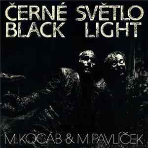 M.Kocáb & M.Pavlíček - Černé Světlo = Black Light mp3