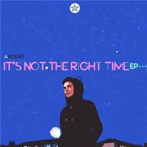 Antent - It's Not The Right Time EP mp3