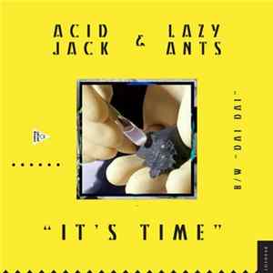 Acid Jacks & Lazy Ants - It's Time mp3