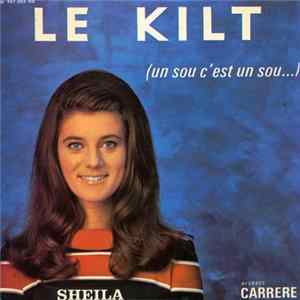 Sheila - Le Kilt (Un Sou C'est Un Sou...) mp3