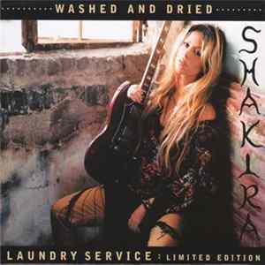Shakira - Laundry Service : Limited Edition : Washed And Dried mp3