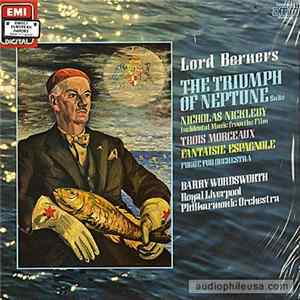 Lord Berners – Barry Wordsworth, Royal Liverpool Philharmonic Orchestra - The Triumph Of Neptune mp3