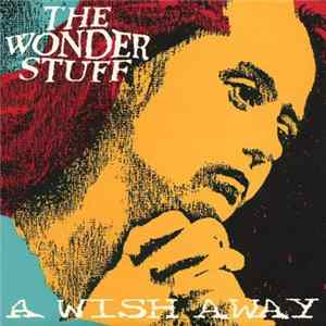The Wonder Stuff - A Wish Away mp3
