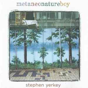 Stephen Yerkey - Metaneonatureboy mp3