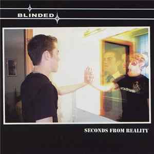 Blinded - Seconds From Reality mp3