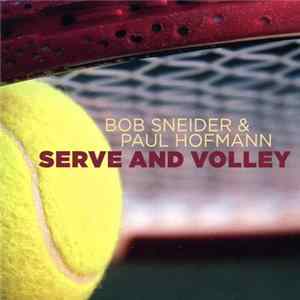 Bob Sneider & Paul Hofmann - Serve And Volley mp3