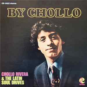 Chollo Rivera & The Latin Soul Drives - Chollo Rivera & The Latin Soul Drives mp3