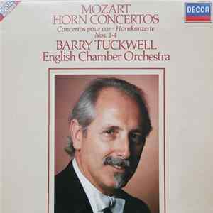 Mozart / Barry Tuckwell, English Chamber Orchestra - Horn Concertos Nos. 1-4 mp3