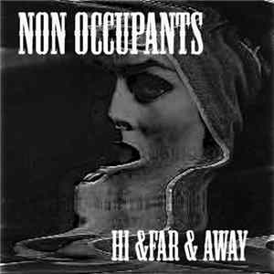 Non-occupants - Hi & Far & Away mp3