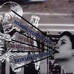 Missionshifter, Boxingwater - No Time Like The Present mp3