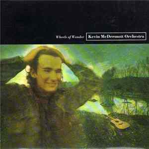 Kevin McDermott Orchestra - Wheels Of Wonder mp3