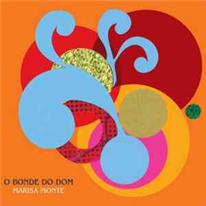 Marisa Monte - O Bonde Do Dom mp3