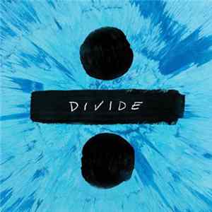 Ed Sheeran - ÷ (Divide) mp3