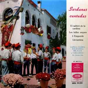 Capilla Clasica Polifónica Del F.A.D. Y Cobla "Girona" - Sardanas Cantadas mp3