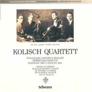 Kolisch Quartet, Wolfgang Amadeus Mozart - Streichquartette B-dur KV 589 • C-dur KV 465 mp3