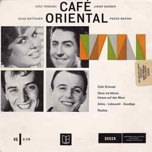 Vico Torriani, Peggy Brown, Gerd Böttcher, Jimmy Barber - Café Oriental mp3