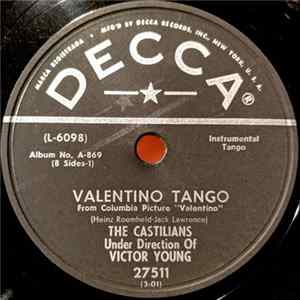 The Castilians Under Direction Of Victor Young - Valentino (A Collection Of Tangos) mp3
