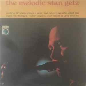 Stan Getz - The Melodic Stan Getz mp3