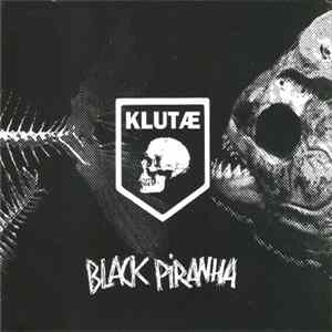 Klutæ - Black Piranha mp3