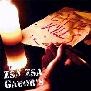 The Zsa Zsa Gabor's - Life Kills mp3