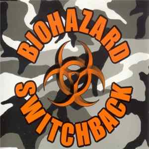 Biohazard - Switchback mp3