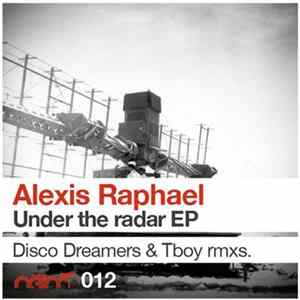 Alexis Raphael - Under The Radar EP mp3