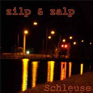 Zilp & Zalp - Schleuse mp3