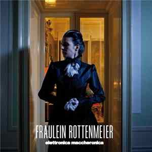 Fraulein Rottenmeier - Elettronica Maccheronica [Deluxe] mp3