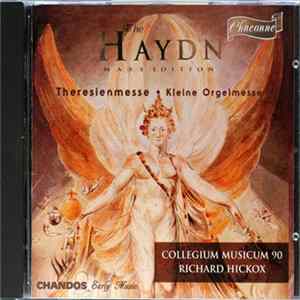 Haydn - Collegium Musicum 90, Richard Hickox - Theresienmesse / Kleine Orgelmesse mp3