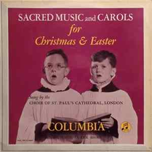 Choir Of St. Paul's Cathedral, London - Sacred Music And Carols For Christmas & Easter mp3