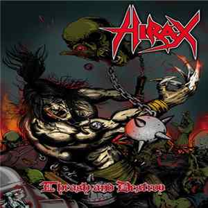 Hirax - Thrash & Destroy mp3