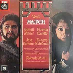Verdi - Sherrill Milnes, Fiorenza Cossotto, José Carreras, Ruggero Raimondi, Ambrosian Opera Chorus, New Philharmonia Orchestra, Riccardo Muti - Macbeth mp3