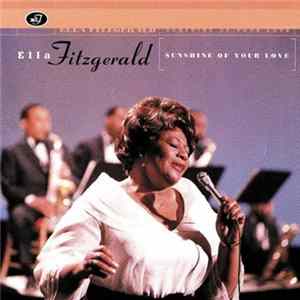 Ella Fitzgerald - Sunshine Of Your Love mp3