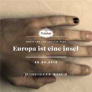 Pulshar - Europa Es Una Isla – Europa Ist Eine Insel mp3
