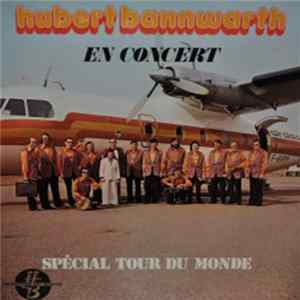 Hubert Bannwarth - Spécial Tour Du Monde mp3