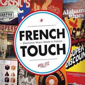 Various - French Touch - Electronic Music Made in France Vol 1 mp3