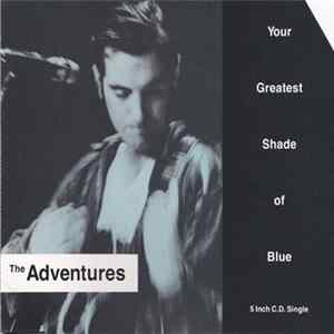 The Adventures - Your Greatest Shade Of Blue mp3