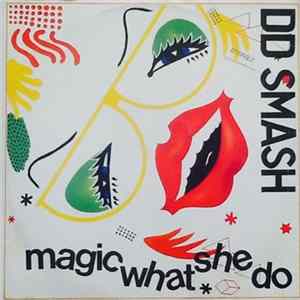D.D. Smash - Magic (What She Do) mp3