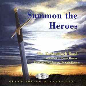 The Kirkintilloch Band & The Glasgow Phoenix Choir - Summon the Heroes mp3
