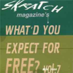 Various - What'd You Expect For Free? (Vol.7) mp3
